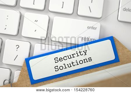 Security Solutions written on Blue Folder Index on Background of White PC Keypad. Closeup View. Blurred Image. 3D Rendering.