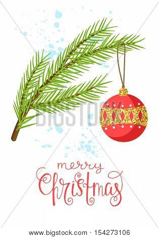 Pine Tree Branch with Christmas Ball and a hand-written inscription 