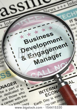 Newspaper with Searching Job Business Development And Engagement Manager. Business Development And Engagement Manager. Newspaper with the Classified Advertisement of Hiring. Job Seeking Concept. 3D.