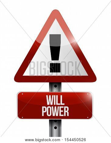 Will Power Warning Sign Sign Concept
