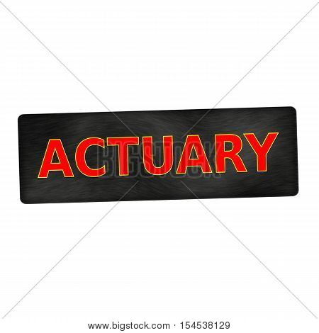 actuary red wording on black wood background