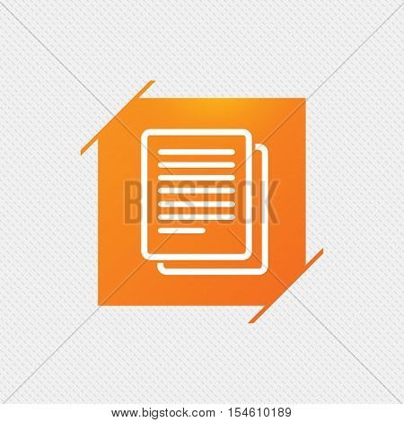 Copy file sign icon. Duplicate document symbol. Orange square label on pattern. Vector