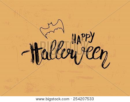 Happy Halloween Handwritten Lettering On Textured Background. Inscription With Decoration For Poster