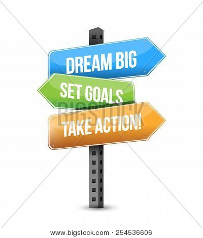 Dream Big, Set, Goals, Take Action Multiple Destination Color Street Sign Isolated Over A White Back