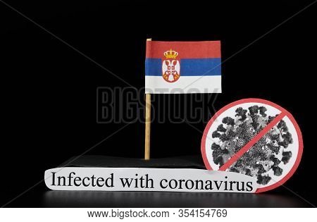 Serbia Is One Of Many Lands Affected By Coronavirus. Covid-19 Is A Type Of Group Of Rna Viruses That
