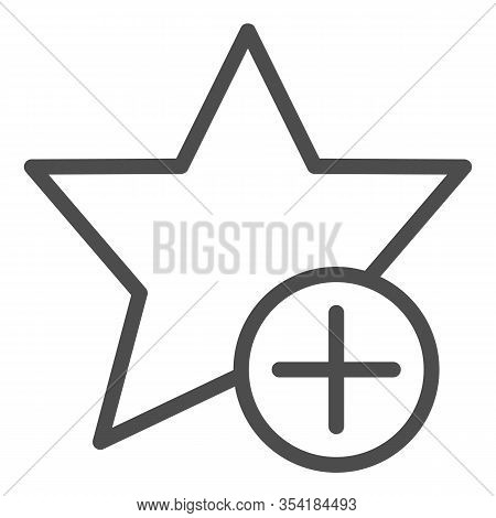 Add To Favorites Bookmark Line Icon. Star Shape And Button With Plus Symbol, Outline Style Pictogram