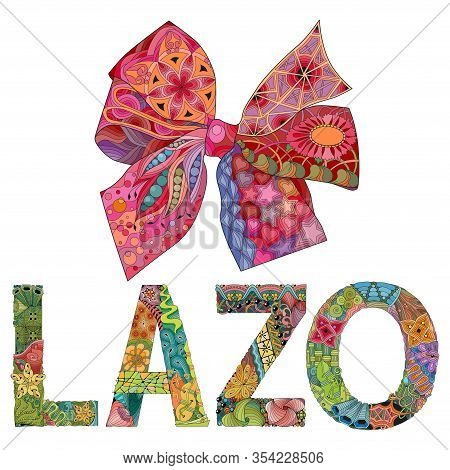 Bow In Spanish Zentangle Stylized Bow-knot With Word Lazo. Hand Drawn Lace Vector Illustration