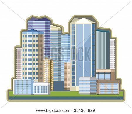 The Center Of The Business City. Residential And Office Buildings. Small And Large Houses, Apartment