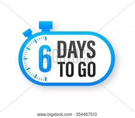6 Days To Go. Countdown Timer. Clock Icon. Time Icon. Count Time Sale. Vector Stock Illustration.