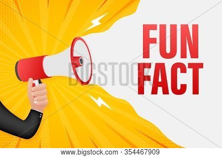 Hand Holding Megaphone With Fun Fact. Fun Fact Megaphone Banner. Web Design. Vector Stock Illustrati