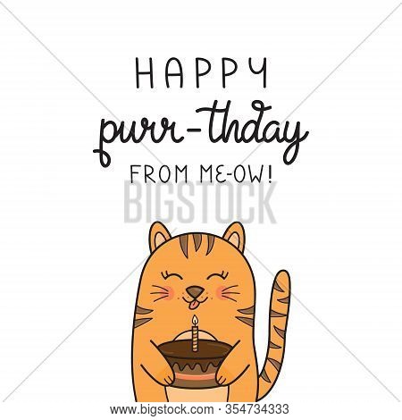 Happy Purr-thday From Me-ow, Funny Cat Vector Illustration. Hand Drawn And Handwritten Greeting Card