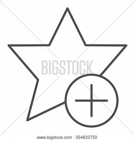Add To Favorites Bookmark Thin Line Icon. Star Shape And Button With Plus Symbol, Outline Style Pict