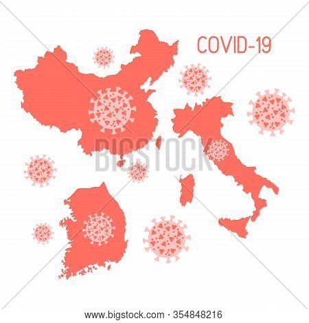 Vector Illustration Map Of China, South Korea, Italy Countries With Highest Number Of People Affecte