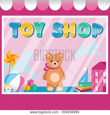 Toys Shop Concept. Teddy Bear In The Showcase Of Toys Store. Modern Shop With Many Elements For Chil