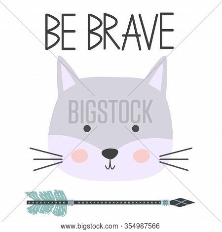 Cute Sweet Little Cat Boy Smiling Face Art. Lettering Quote Be Brave. Kids Nursery Scandinavian Hand