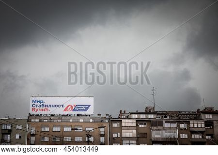 Belgrade, Serbia - April 2, 2022: Giant Poster Saying Mir Stabilnost Vucic, Supporting  Sns, The Par