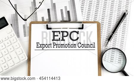 Paper With Epc Export Promotion Council Table On A Charts, Business Concept
