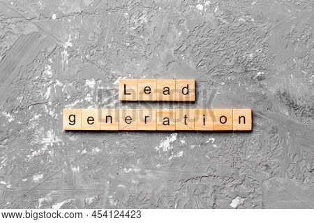 Lead Generation Word Written On Wood Block. Lead Generation Text On Table, Concept.