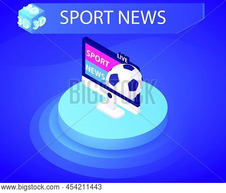 Sport News Isometric Design Icon. Vector Web Illustration. 3d Colorful Concept