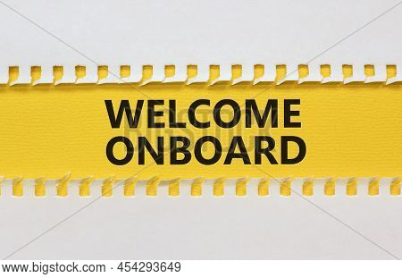 Welcome Onboard And Support Symbol. Concept Words Welcome Onboard On Yellow Paper On A Beautiful Yel