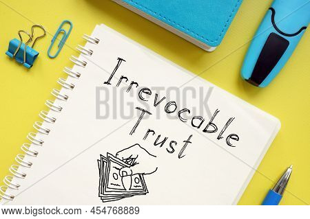 Irrevocable Trust Is Shown Using A Text