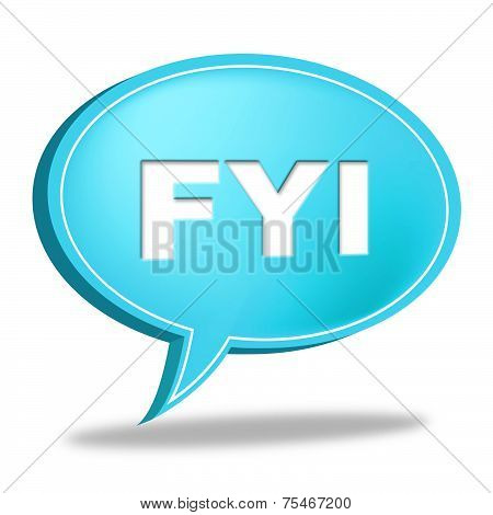 Fyi Speech Bubble Shows For Your Information And Advisor