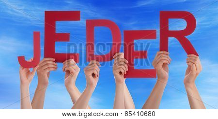 People Holding German Word Jeder Means Anybody Blue Sky