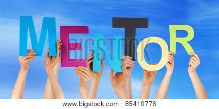 Many People Hands Holding Colorful Word Mentor Blue Sky