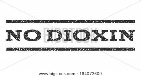 No Dioxin watermark stamp. Text caption between horizontal parallel lines with grunge design style. Rubber seal gray stamp with unclean texture. Vector ink imprint on a white background.