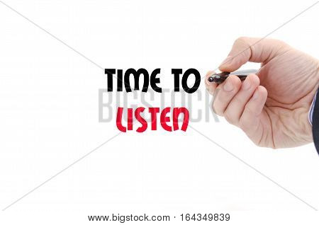 Time to listen text concept isolated over white background