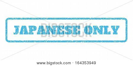 Light Blue rubber seal stamp with Japanese Only text. Vector caption inside rounded rectangular frame. Grunge design and dust texture for watermark labels. Horisontal sticker on a white background.