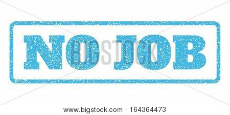 Light Blue rubber seal stamp with No Job text. Vector message inside rounded rectangular frame. Grunge design and dust texture for watermark labels. Horisontal emblem on a white background.