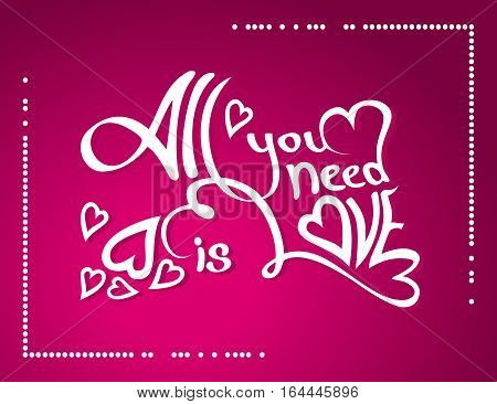 Happy Valentines Day template for your greeting card. All you need is love Lettering design. Pearls frame. Vector illustration
