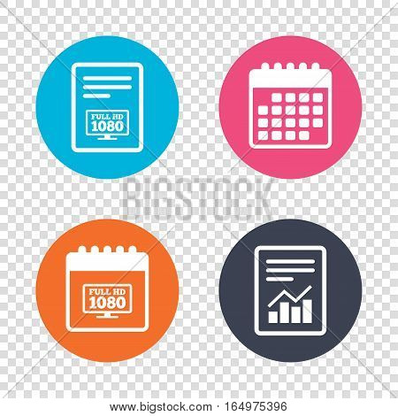 Report document, calendar icons. Full hd widescreen tv sign icon. 1080p symbol. Transparent background. Vector