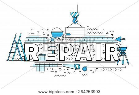 Home Repair. Lettering Flat Line Design Concepts Of Repair. Thin Line Flat Design Banners For Websit
