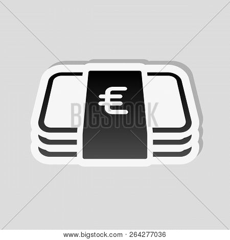 Pack Of Euro Money Or Vouchers. Business Icon. Sticker Style With White Border And Simple Shadow On 