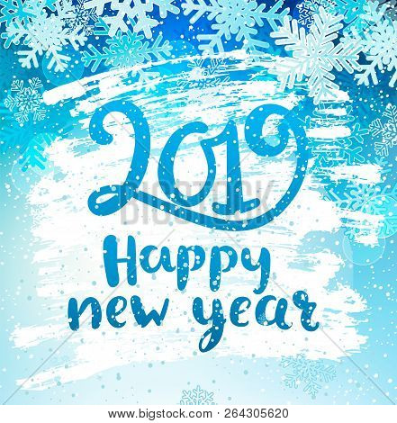 Happy 2019 New Year Holidays Geeting Card With Snowflakes On Iced And Frosted Window. Wishing Happy 