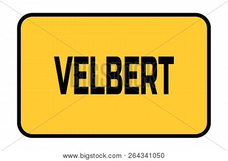 City Entrance Road Sign With Caption City Velbert