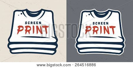 Vintage Serigraphy Colorful Concept With Letterings On Shirts On Dark And Light Gray Backgrounds Iso