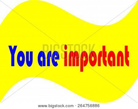 Motivation Quote Of Life You Are Important