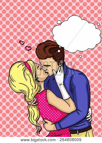 Feeling Of Love. The Guy With The Girl Passionately Kisses. Raster Of Pop Art. Text Bubble. Comic St