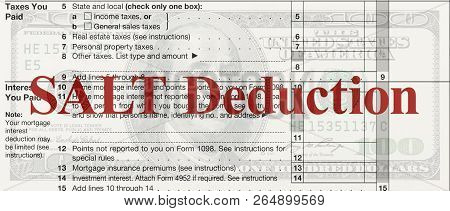 A Us Federal Tax Schedule A For 1040 Income Tax Form On A 100 Dollar Bill With Text Salt Deduction