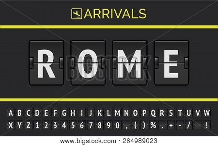 Flip Airport Board Displays Flight Arrival Destination In Europe Rome . Vector Illustration