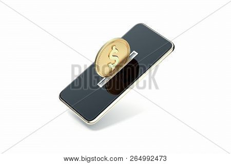 Mobile Phone As Piggy Bank With Golden Coin On Its Screen, 3d Rendering.