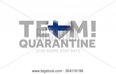 Finland Team Quarantine. Stay Home Save Lives Message. 3d Render