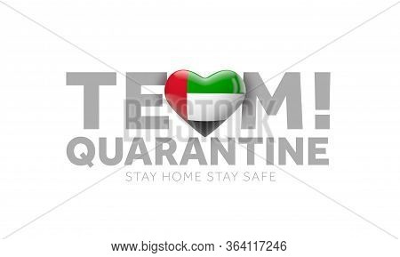 Uae Team Quarantine. Stay Home Save Lives Message. 3d Render