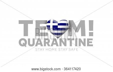 Greece Team Quarantine. Stay Home Save Lives Message. 3d Render