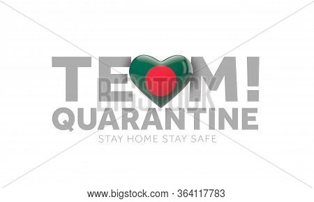 Bangladesh Team Quarantine. Stay Home Save Lives Message. 3d Render