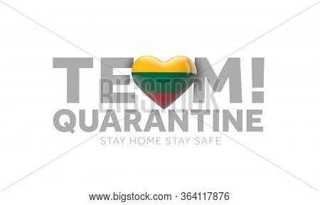 Lithuania Team Quarantine. Stay Home Save Lives Message. 3d Render