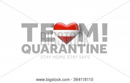 Austria Team Quarantine. Stay Home Save Lives Message. 3d Render
